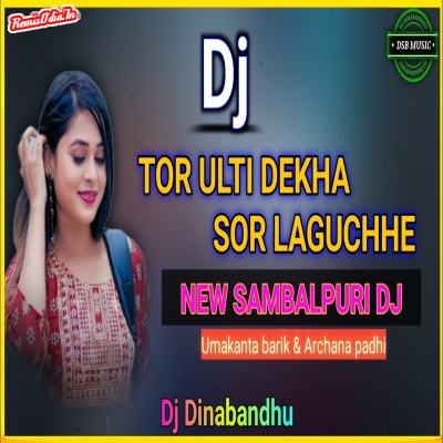 Tor ulti dekha sor laguchhe Sambalpuri Dj